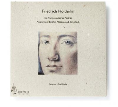 Friedrich Hölderlin. Eine biografische Monografie (Audio-CD) 