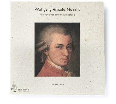 Wolfgang Amadé Mozart. Ein fragmentarisches Porträt (Audio-CD) 