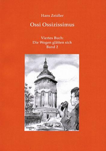 Ossi Ossizissimus / Die Wogen glätten sich 
