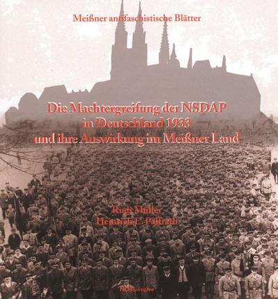 Die Machtergreifung der NSDAP in Deutschland 1933 und ihre Auswirkung im Meissner Land 