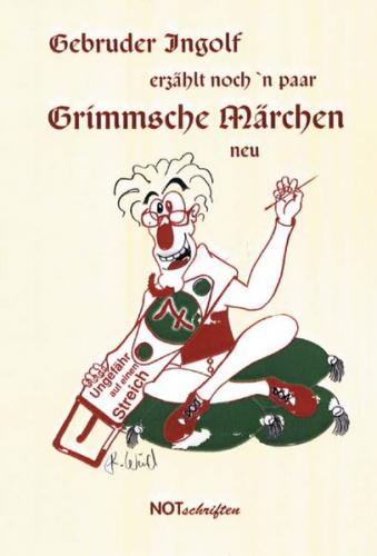 Erzählt noch 'n paar Grimmsche Märchen neu 