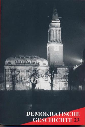 Demokratische Geschichte - Jahrbuch zur Arbeiterbewegung und Demokratie... / Demokratische Geschichte - Jahrbuch zur Arbeiterbewegung und Demokratie... Band 23 