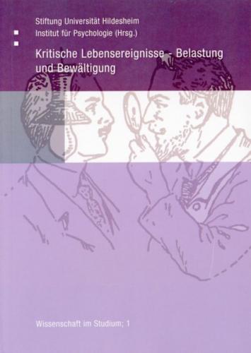 Kritische Lebensereignisse - Belastung und Bewältigung 