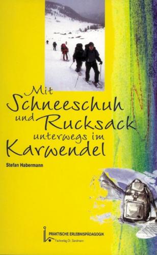 Mit Schneeschuhen und Rucksack unterwegs im Karwendel 