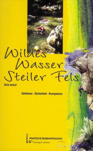 Wildes Wasser - Steiler Fels 