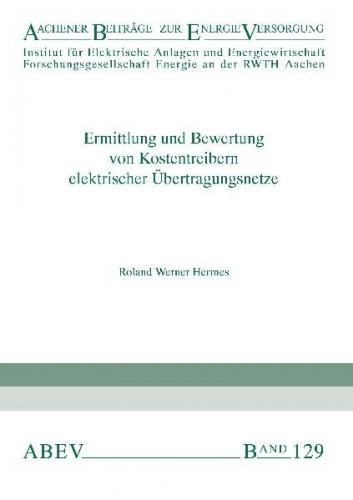 Ermittlung und Bewertung von Kostentreibern elektrischer Übertragungsnetze 
