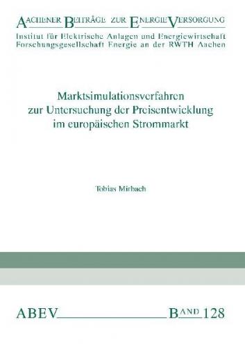 Marktsimulationsverfahren zur Untersuchung der Preisentwicklung im europäischen Strommarkt 