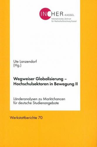 Wegweiser Globalisierung - Hochschulsektoren in Bewegung II 