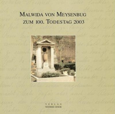 Malwida von Meysenbug zum 100. Todestag 2003 