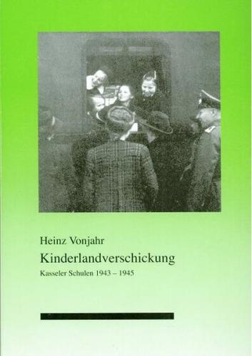 Kinderlandverschickung Kasseler Schulen 1943-1945 