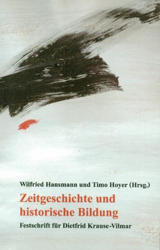 Zeitgeschichte und historische Bildung 