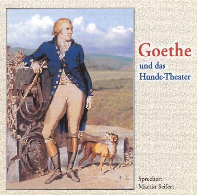 Goethe und das Hundetheater (Audio-CD) 