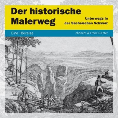 Der Historische Malerweg (Audio-CD) 