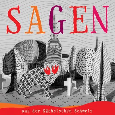 Sagen aus der Sächsischen Schweiz 