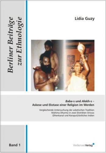 Baba-s und Alekh-s - Askese und Ekstase einer Religion im Werden 