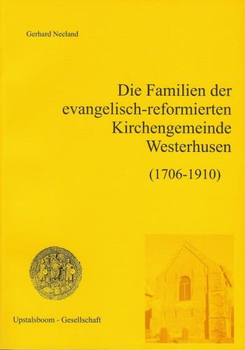 Die Familien der evangelisch-reformierten Kirchengemeinde Westerhusen (1706-1910) 