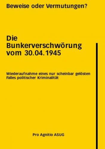 Die Bunkerverschwörung vom 30. April 1945 