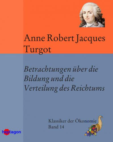 Betrachtungen über die Bildung und die Verteilung des Reichtums (Ebook - EPUB) 