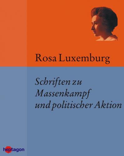 Schriften zu Massenkampf und politischer Aktion (Ebook - EPUB) 
