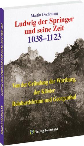 Ludwig der Springer und seine Zeit. 1038-1123 