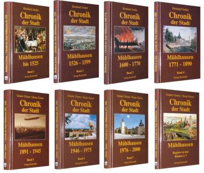Chronik der Stadt Mühlhausen. Band 1 bis 8 / GESAMTAUSGABE: Chronik der Stadt Mühlhausen. Band 1 bis 8 