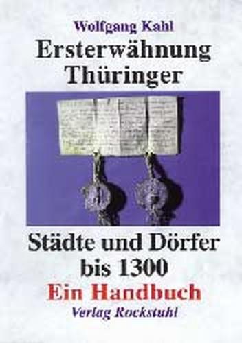 Ersterwähnung Thüringer Städte und Dörfer bis 1300 