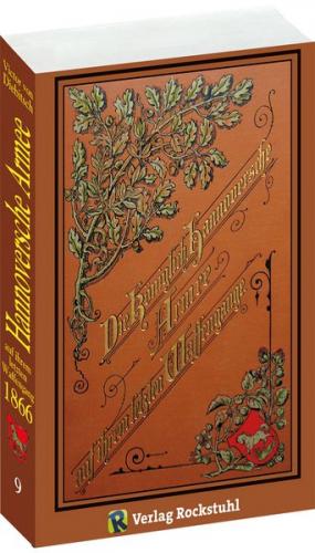 Die Königlich-Hannoversche Armee auf ihrem letzten Waffengange im Juni 1866 