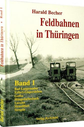 Feldbahnen in Thüringen - Band 1 