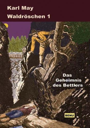 Waldröschen 1 Das Geheimnis des Bettlers 