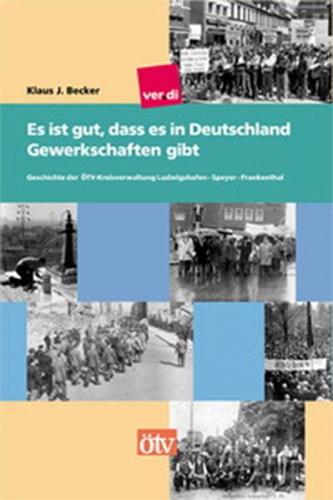 Es ist gut, dass es in Deutschland Gewerkschaften gibt 