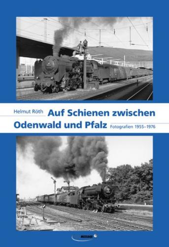 Auf Schienen zwischen Odenwald und Pfalz 