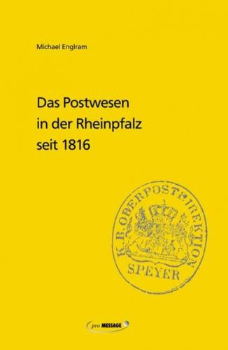 Das Postwesen in der Rheinpfalz seit 1816 