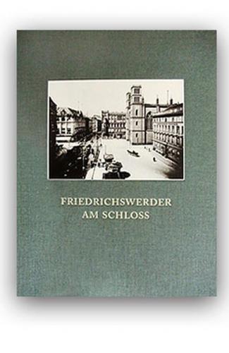 FRIEDRICHSWERDER AM SCHLOSS 
