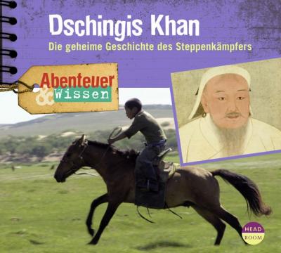 Abenteuer & Wissen: Dschingis Khan (Audio-CD) 