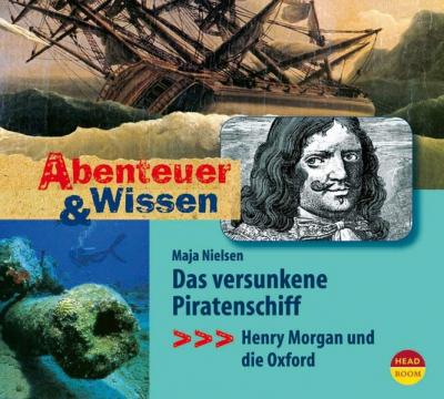 Abenteuer & Wissen: Das versunkene Piratenschiff (Audio-CD) 