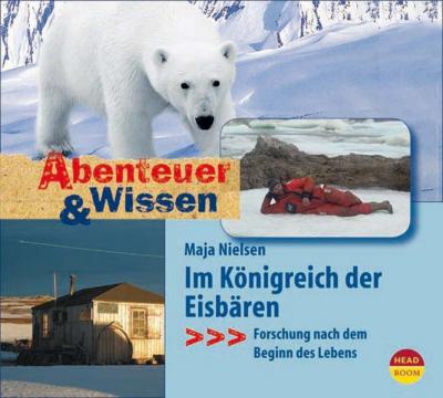 Abenteuer & Wissen: Im Königreich der Eisbären (Audio-CD) 