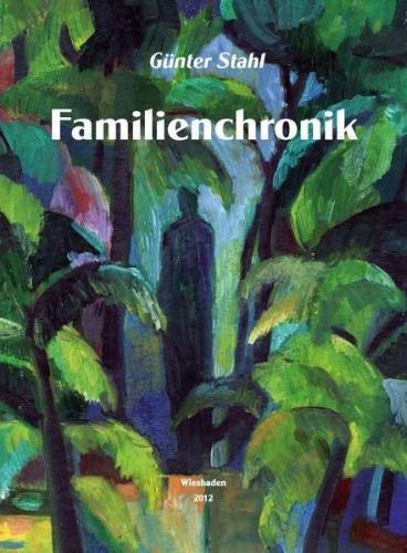Familienchronik - Familienbuch zur Geschichte der Geschlechter 