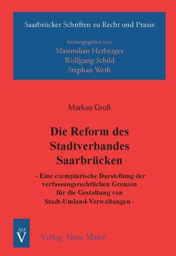 Die Reform des Stadtverbandes Saarbrücken 
