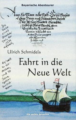 Ulrich Schmidels Fahrt in die Neue Welt 