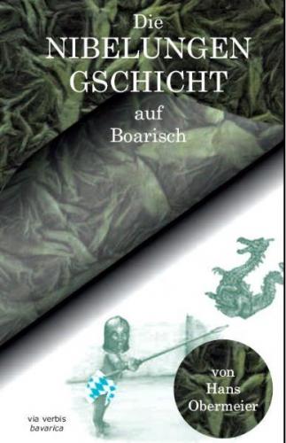 Die Nibelungengschicht auf Boarisch 