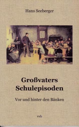 Großvaters Schulepisoden 