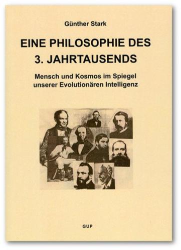 Kritik der Evolutionären Vernunft / Eine Philosophie des 3. Jahrtausends - Mensch und Kosmos im Spiegel unserer Evolutionären Intelligenz 