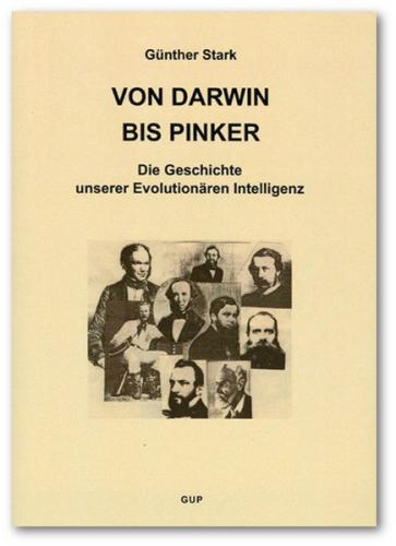 Kritik der Evolutionären Vernunft / Von Darwin bis Pinker -  Die Geschichte unserer Evolutionären Intelligenz 