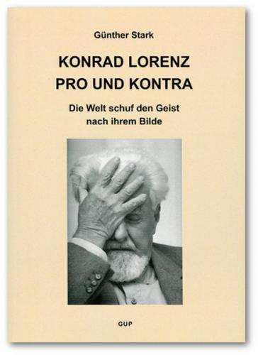 Kritik der Evolutionären Vernunft / Konrad Lorenz pro und kontra 