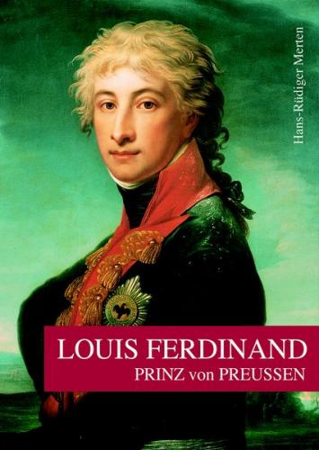 Louis Ferdinand – Prinz von Preußen 