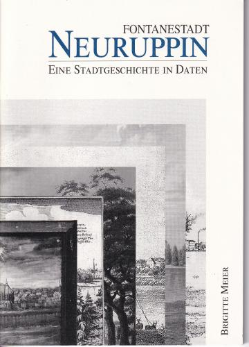 Fontanestadt Neuruppin. Eine Stadtgeschichte in Daten 