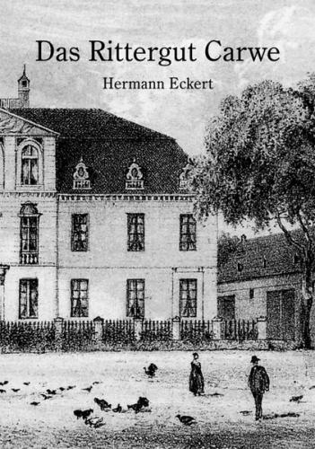 Das Rittergut Carwe 