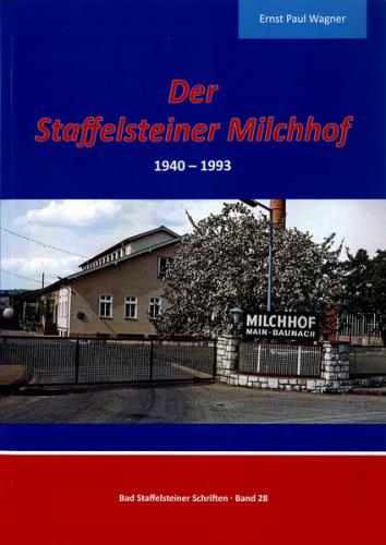 Der Staffelsteiner Milchhof 1940-1993 