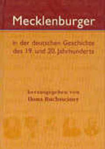 Mecklenburger in der deutschen Geschichte des 19. und 20. Jahrhunderts 