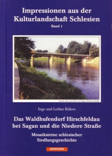 Das Waldhufendorf Hirschfeldau bei Sagan und die Niedere Strasse 
